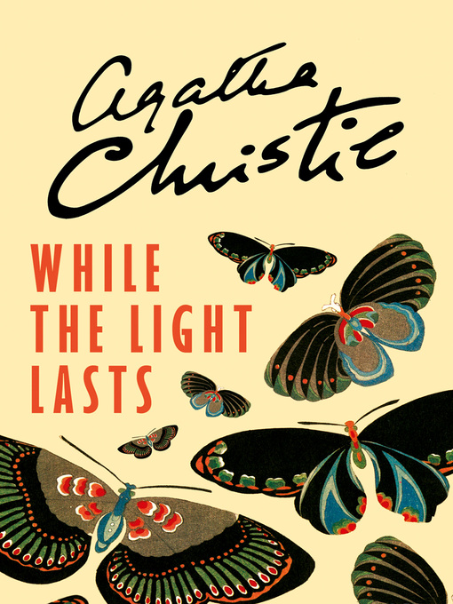 Title details for While the Light Lasts by Agatha Christie - Wait list